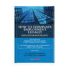 How to Terminate Employment Legally with Honor and Dignity