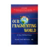 Our Fragmenting World