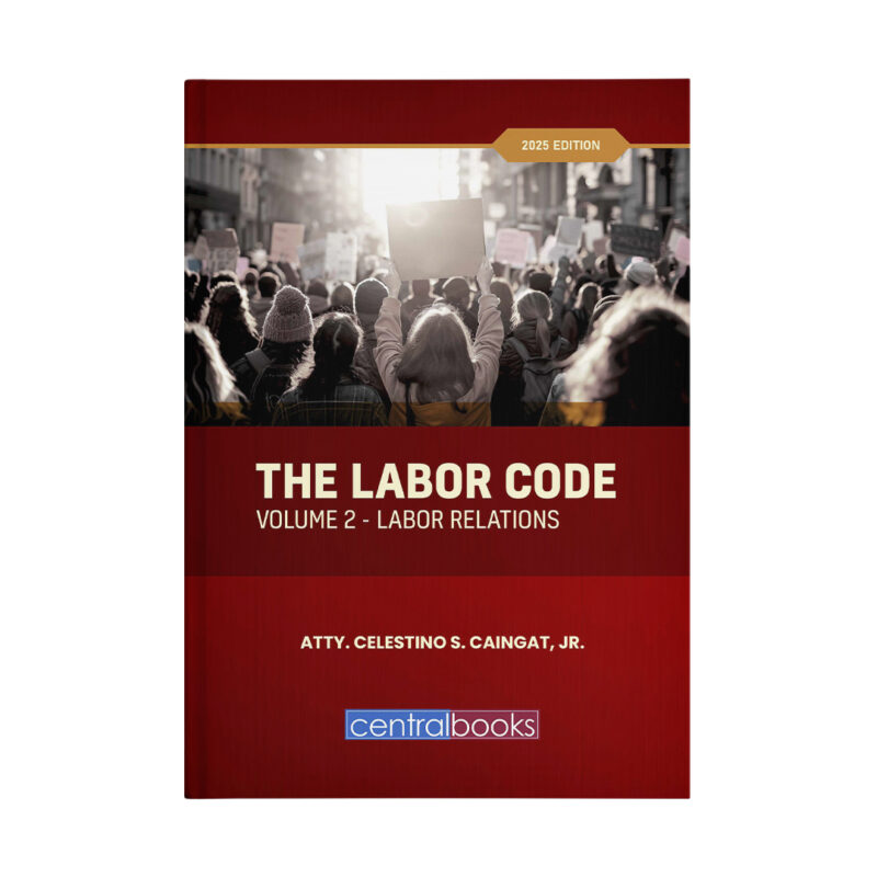 The Labor Code: Volume 2 - Labor Relations