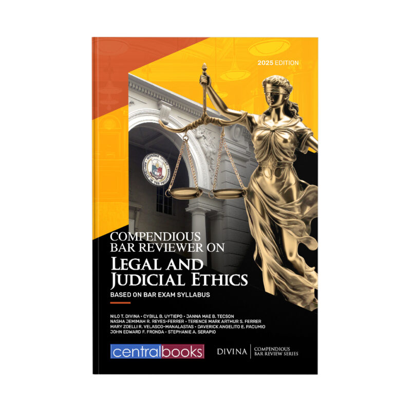 Compendious Bar Reviewer on Legal and Judicial Ethics: Based on Bar Exam Syllabus (2025)