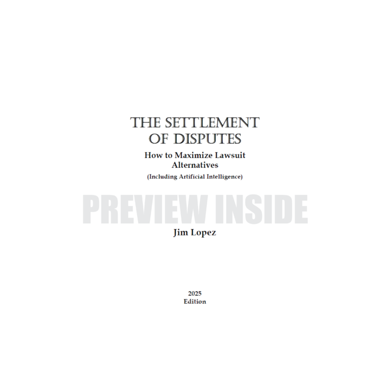 The Settlement of Disputes: How to Maximize Lawsuit Alternatives - Image 2