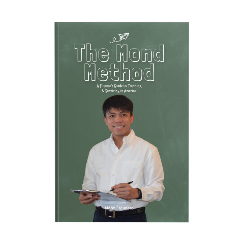 The Mond Method: A Filipino’s Guide to Teaching & Surviving in America