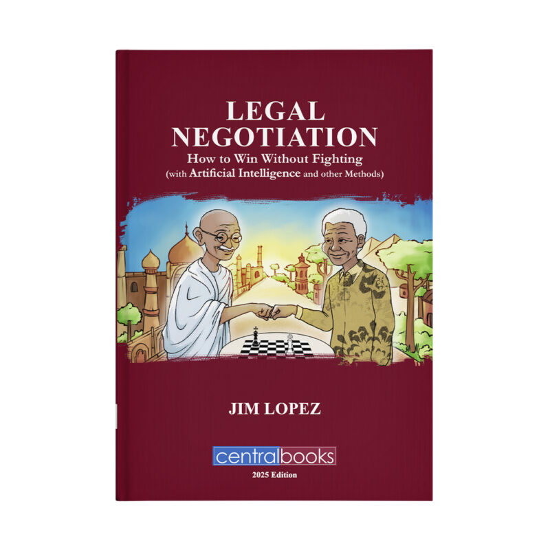 Legal Negotiation: How to Win Without Fighting (with Artificial Intelligence and other Methods)
