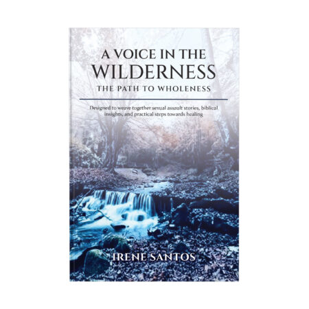 A Voice in the Wilderness: A Path to Wholeness