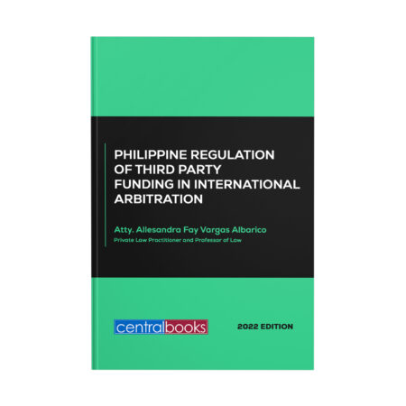 Philippine Regulation of Third Party Funding in International Arbitration