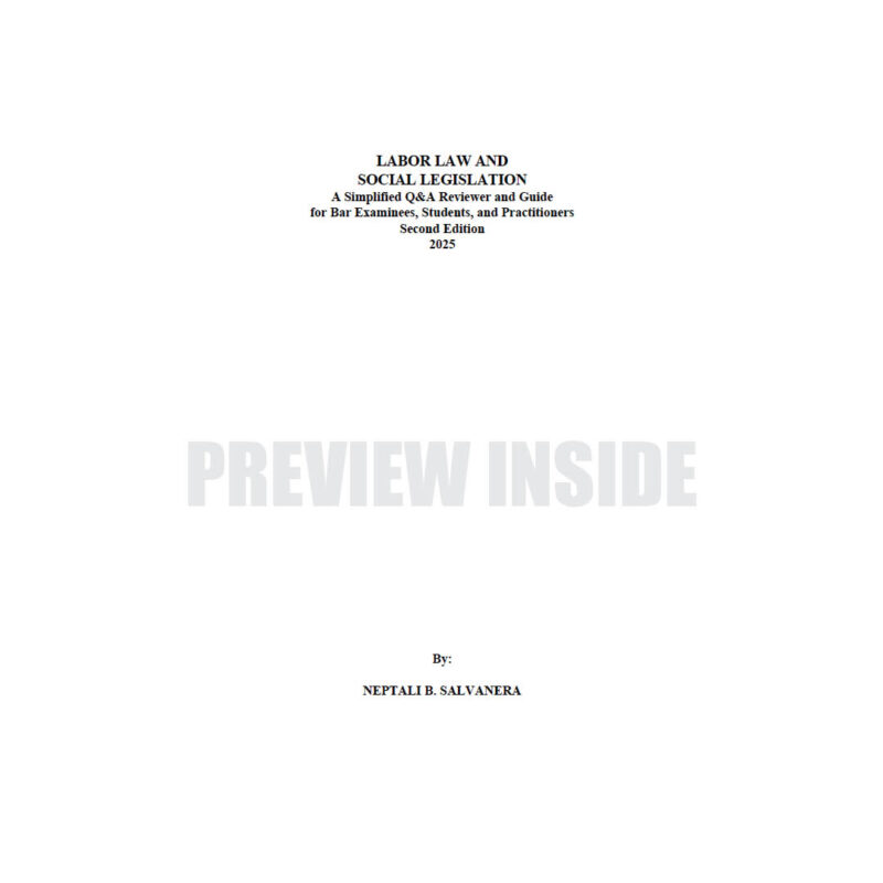Labor Law and Social Legislation: A Simplified Q&A Reviewer and Guide for Bar Examinees, Students, and Practitioners - Image 2