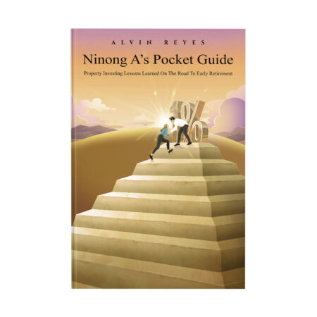 Ninong A's Pocket Guide: Property Investing lessons learned on the road to early retirement