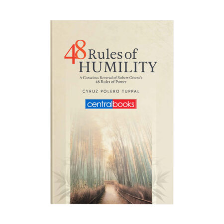 48 Rules of Humility: A conscious reversal of Robert Greene’s 48 Rules of Power