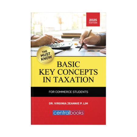 The "Must Know" Basic Key Concepts in Taxation (For Commerce Students)