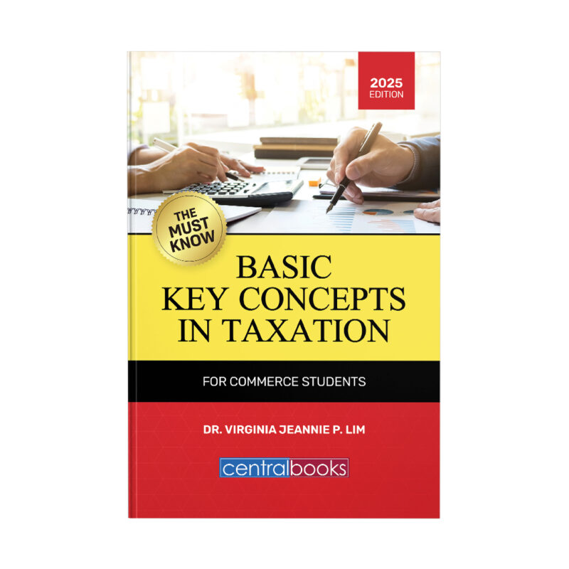 The "Must Know" Basic Key Concepts in Taxation (For Commerce Students)