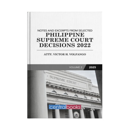Notes and Excerpts From Selected: Philippine Supreme Court Decisions (2022) Vol. 2
