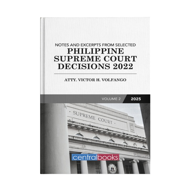 Notes and Excerpts From Selected: Philippine Supreme Court Decisions (2022) Vol. 2