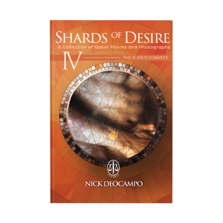 Shards of Desire (A Collection of Queer Poems and Photography) Volume IV