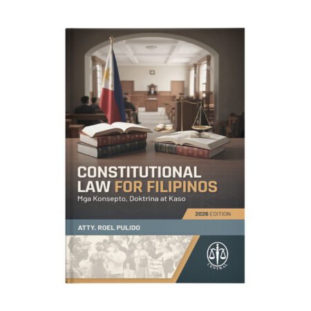 Constitutional Law for Filipinos: Mga Konsepto, Doktrina at Kaso