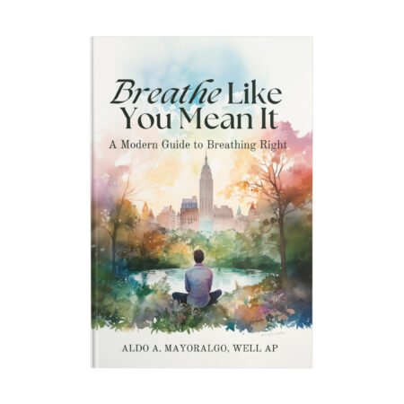 Breathe Like You Mean It: A Modern Guide to Breathing Right