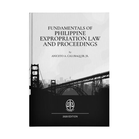 Fundamentals of Philippine Expropriation Law and Proceedings