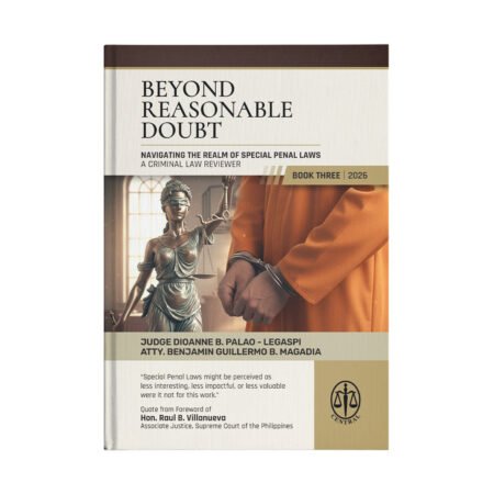Beyond Reasonale Doubt: Navigating the Realm of Special Penal Laws (Book 3)