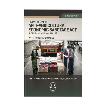 Primer on the ANTI-AGRICULTURAL ECONOMIC SABOTAGE ACT (Republic Act No. 12022)