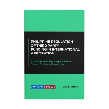 Philippine Regulation of Third Party Funding in International Arbitration