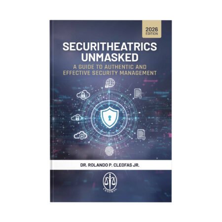 Securitheatrics Unmasked: A Guide to Authentic and Effective Security Management