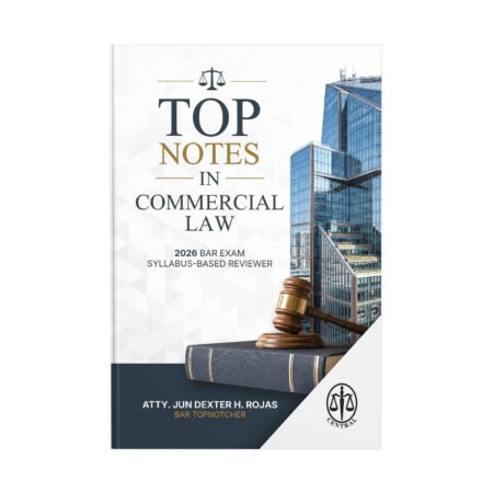 Top Notes in Commercial Law: 2026 Bar Exam Syllabus-Based Reviewer