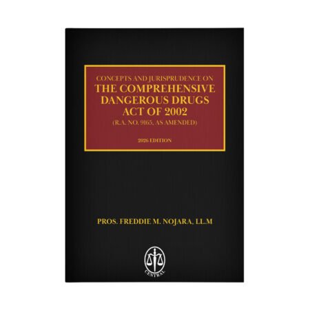 Concept and Jurisprudence on the Comprehensive Dangerous Drugs Act of 2002 (R.A. No. 9165, as amended)