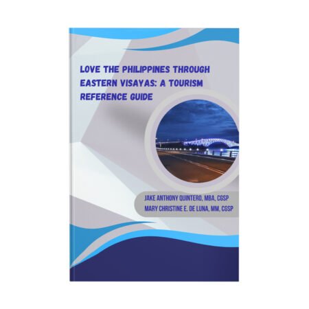Love the Philippines through Eastern Visayas: A Tourism Reference Guide
