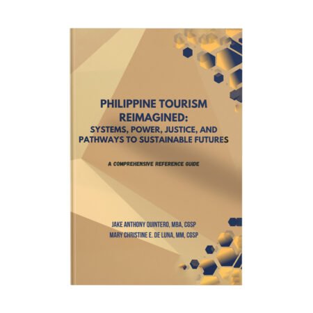 Philippine Tourism Reimagined: Systems, Power, Justice, and Pathways to Sustainable Futures