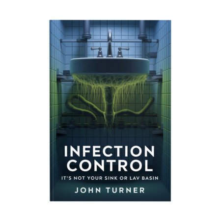 Infection Control: It's not your sink or lav basin