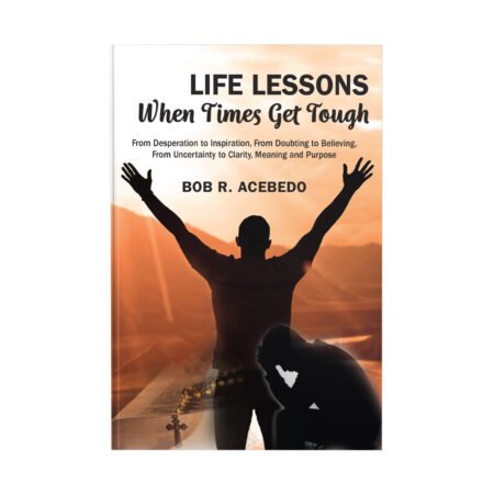 Life Lessons, When Times Get Tough