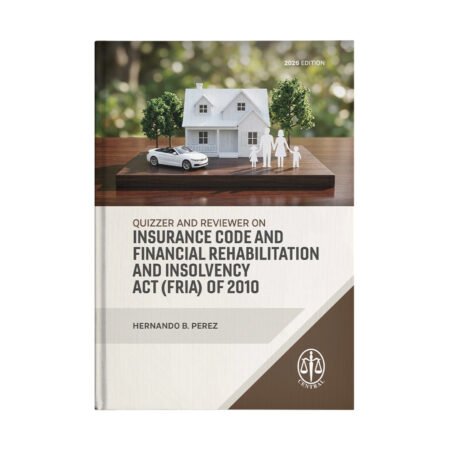 Quizzer and Reviewer on Insurance Code and Financial Rehabilitation and Insolvency Act (FRIA) of 2010
