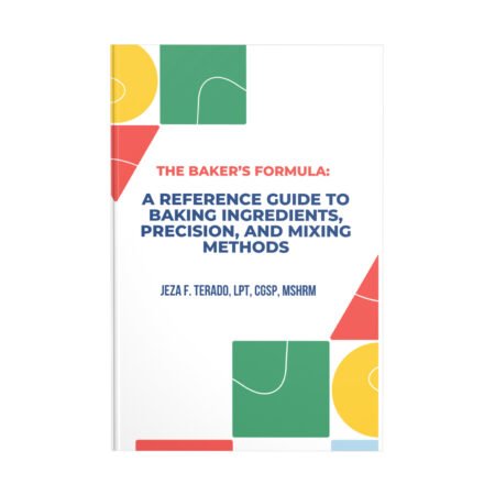 The Baker’s Formula: A Reference Guide to Baking Ingredients, Precision, and Mixing Methods