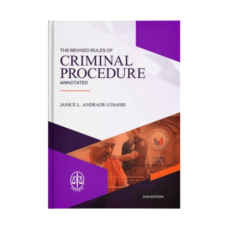 The Revised Rules of Criminal Procedure Annotated