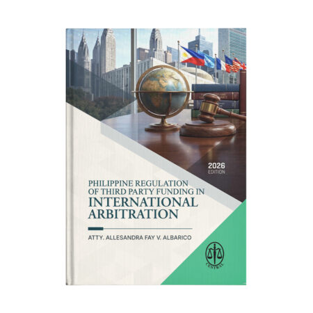 Philippine Regulation of Third Party Funding in International Arbitration