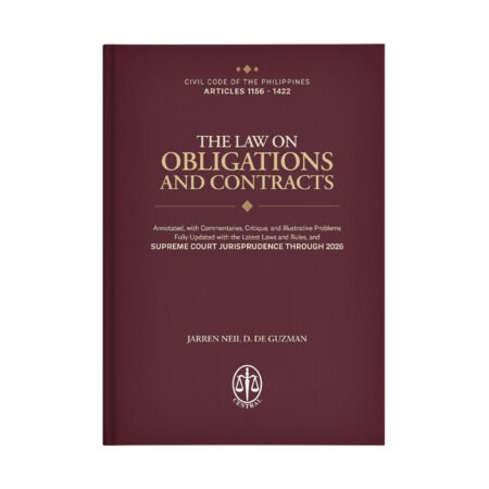 The Law on Obligations and Contracts: Annotated, with Commentaries, Critique, and Illustrative Problems
