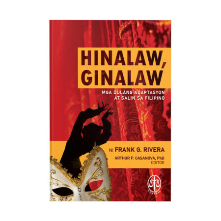 Hinalaw, Ginalaw: Mga Dulang Adaptasyon at salin sa Filipino