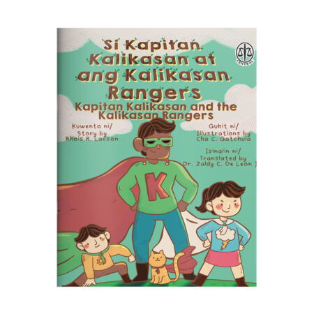 Si Kapitan Kalikasan at ang Kalikasan Rangers (Kapitan Kalikasan and the Kalikasan Rangers)