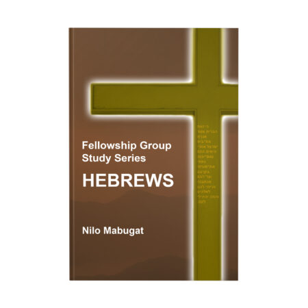HEBREWS: Fellowship Group Studies Series