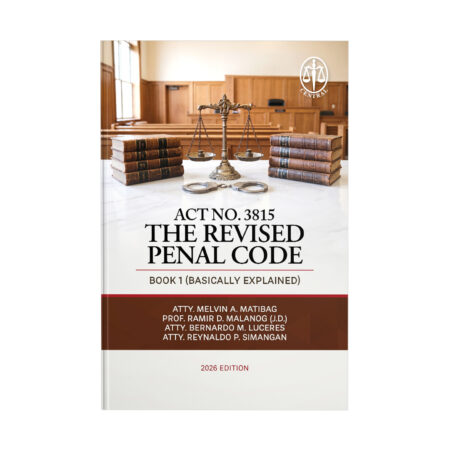 Act No. 3815 THE REVISED PENAL CODE – Book 1 (Basically Explained)