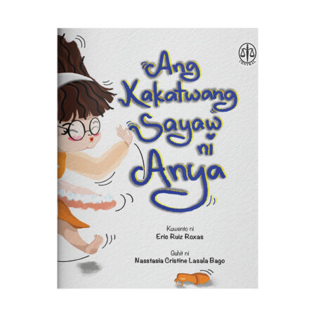 Ang Kakatwang Sayaw ni Anya (Anya’s Peculiar Dance)