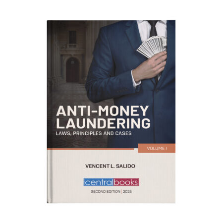Anti-Money Laundering (Laws, Principles and Cases) Volume I