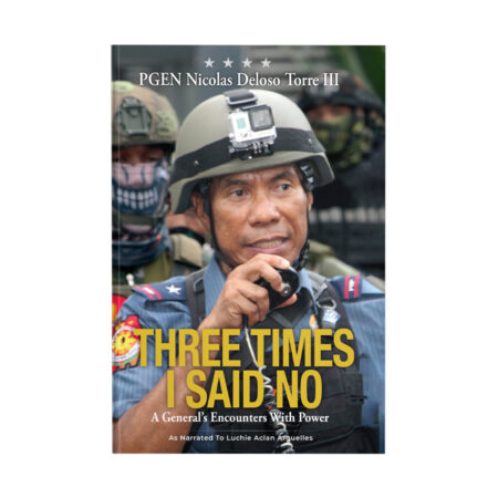 THREE TIMES I SAID NO: A General’s Encounters With Power