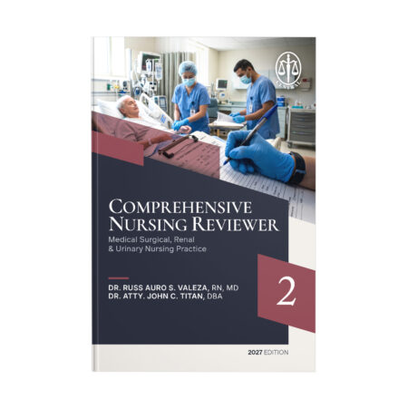 Comprehensive Nursing Reviewer Volume 2: Medical Surgical, Renal & Urinary Nursing Practice